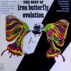 Iron Butterfly : Evolution: The Best of Iron Butterfly